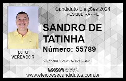 Candidato SANDRO DE TATINHA 2024 - PESQUEIRA - Eleições