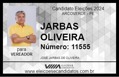 Candidato JARBAS OLIVEIRA 2024 - ARCOVERDE - Eleições