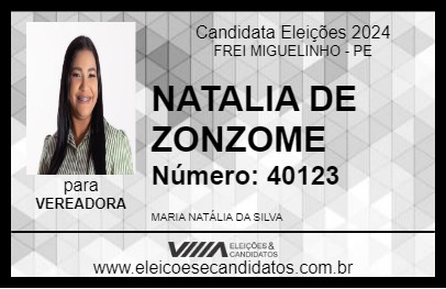 Candidato NATALIA DE ZONZOME 2024 - FREI MIGUELINHO - Eleições