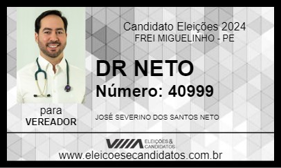 Candidato DR NETO 2024 - FREI MIGUELINHO - Eleições