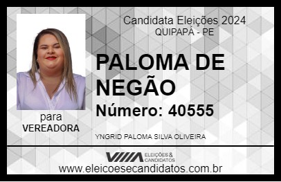 Candidato PALOMA DE NEGÃO 2024 - QUIPAPÁ - Eleições