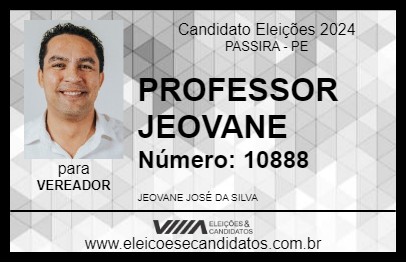 Candidato PROFESSOR JEOVANE  2024 - PASSIRA - Eleições