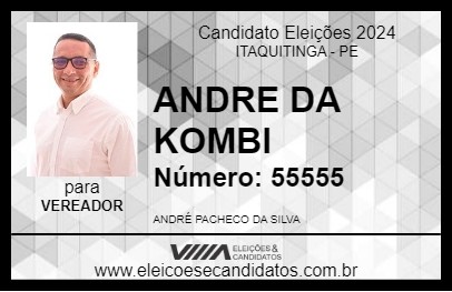 Candidato ANDRE DA KOMBI 2024 - ITAQUITINGA - Eleições