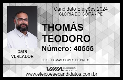 Candidato THOMÁS TEODORO 2024 - GLÓRIA DO GOITÁ - Eleições