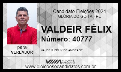 Candidato VALDEIR FÉLIX 2024 - GLÓRIA DO GOITÁ - Eleições