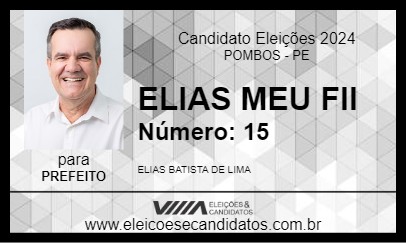 Candidato ELIAS MEU FII 2024 - POMBOS - Eleições