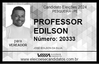 Candidato PROFESSOR EDILSON 2024 - PESQUEIRA - Eleições