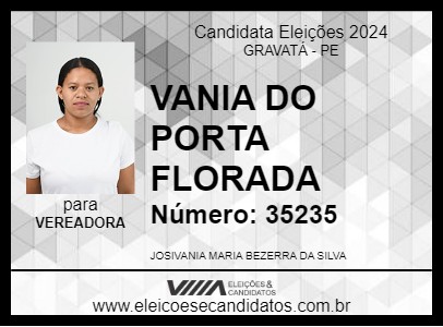 Candidato VANIA DO PORTA FLORADA 2024 - GRAVATÁ - Eleições