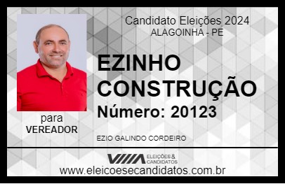 Candidato EZINHO CONSTRUÇÃO 2024 - ALAGOINHA - Eleições