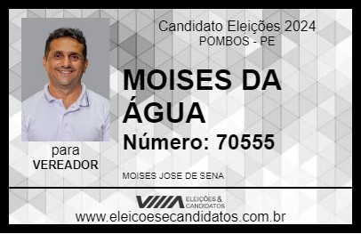 Candidato MOISES DA ÁGUA 2024 - POMBOS - Eleições