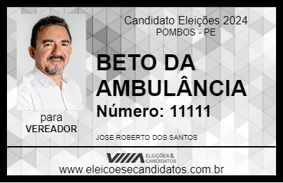 Candidato BETO DA AMBULÂNCIA  2024 - POMBOS - Eleições