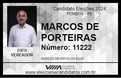 Candidato MARCOS DE PORTEIRAS 2024 - POMBOS - Eleições