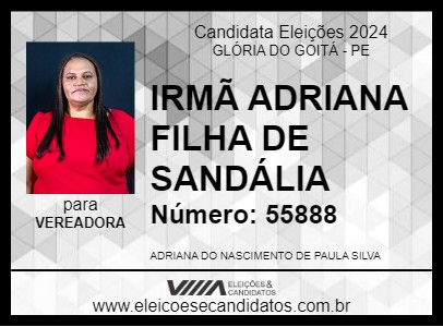 Candidato IRMÃ ADRIANA FILHA DE SANDÁLIA 2024 - GLÓRIA DO GOITÁ - Eleições