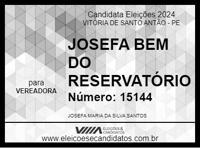 Candidato JOSEFA BEM DO RESERVATÓRIO 2024 - VITÓRIA DE SANTO ANTÃO - Eleições