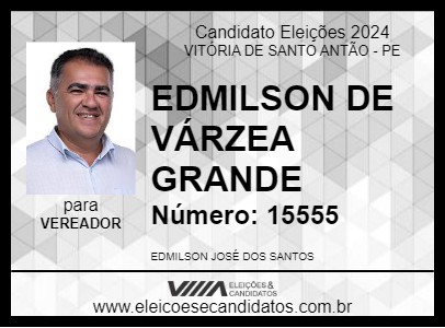 Candidato EDMILSON DE VÁRZEA GRANDE 2024 - VITÓRIA DE SANTO ANTÃO - Eleições