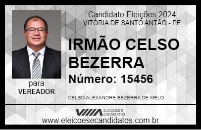 Candidato IRMÃO CELSO BEZERRA 2024 - VITÓRIA DE SANTO ANTÃO - Eleições