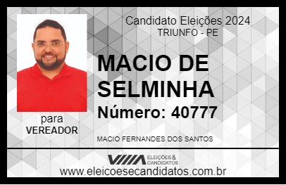 Candidato MACIO DE SELMINHA 2024 - TRIUNFO - Eleições