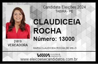 Candidato CLAUDICEIA ROCHA 2024 - TABIRA - Eleições