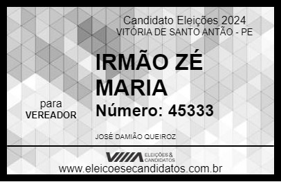 Candidato IRMÃO ZÉ MARIA 2024 - VITÓRIA DE SANTO ANTÃO - Eleições