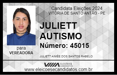 Candidato JULIETT AUTISMO 2024 - VITÓRIA DE SANTO ANTÃO - Eleições