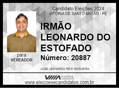 Candidato IRMÃO LEONARDO DO ESTOFADO 2024 - VITÓRIA DE SANTO ANTÃO - Eleições