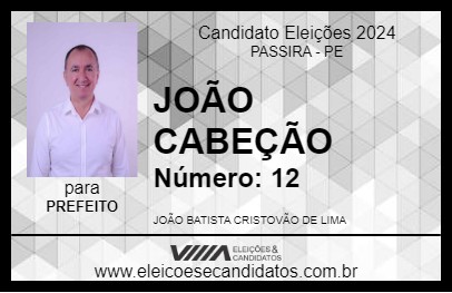 Candidato JOÃO CABEÇÃO 2024 - PASSIRA - Eleições