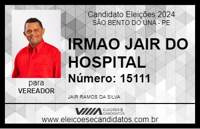 Candidato IRMAO JAIR DO HOSPITAL 2024 - SÃO BENTO DO UNA - Eleições