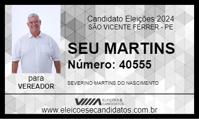 Candidato SEU MARTINS 2024 - SÃO VICENTE FÉRRER - Eleições