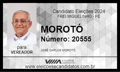 Candidato MOROTÓ 2024 - FREI MIGUELINHO - Eleições