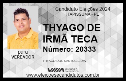 Candidato THYAGO DE IRMÃ TECA 2024 - ITAPISSUMA - Eleições