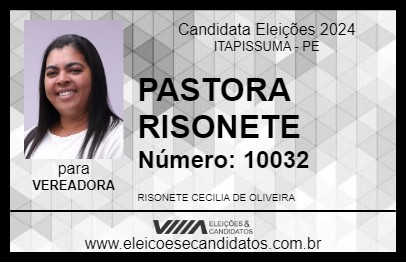 Candidato PASTORA RISONETE 2024 - ITAPISSUMA - Eleições