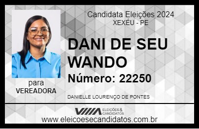 Candidato DANI DE SEU WANDO 2024 - XEXÉU - Eleições