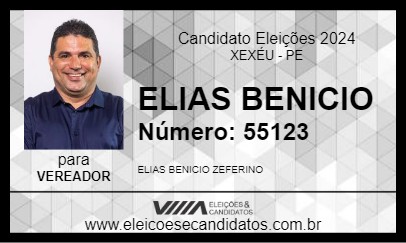 Candidato ELIAS BENICIO 2024 - XEXÉU - Eleições