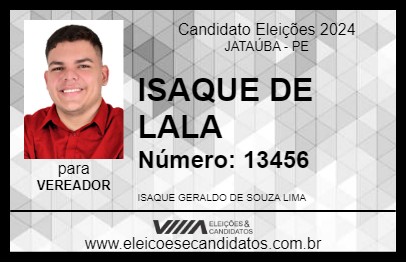 Candidato ISAQUE DE LALA 2024 - JATAÚBA - Eleições