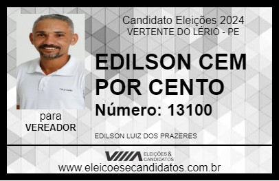 Candidato EDILSON CEM POR CENTO 2024 - VERTENTE DO LÉRIO - Eleições