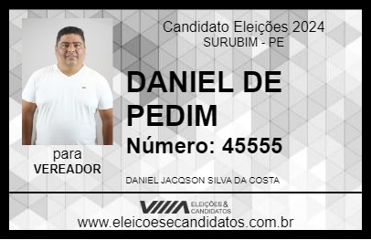 Candidato DANIEL DE PEDIM 2024 - SURUBIM - Eleições