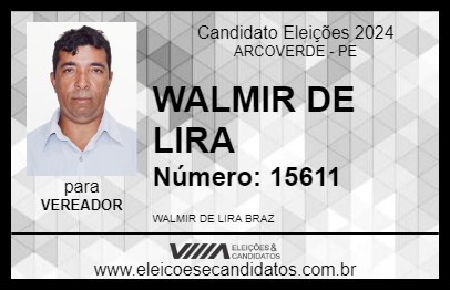 Candidato WALMIR DE LIRA 2024 - ARCOVERDE - Eleições