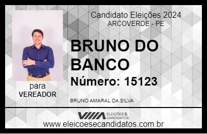 Candidato BRUNO DO BANCO 2024 - ARCOVERDE - Eleições