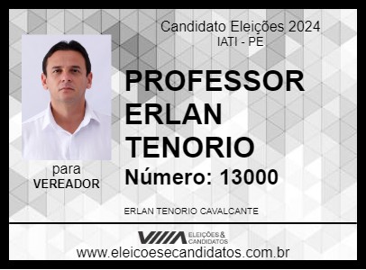 Candidato PROFESSOR ERLAN TENORIO 2024 - IATI - Eleições