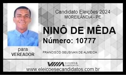 Candidato NINÔ DE MÊDA 2024 - MOREILÂNDIA - Eleições