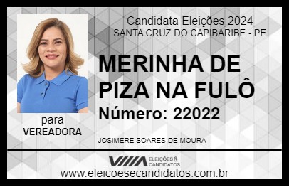 Candidato MERINHA DE PIZA NA FULÔ 2024 - SANTA CRUZ DO CAPIBARIBE - Eleições