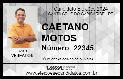 Candidato CAETANO MOTOS  2024 - SANTA CRUZ DO CAPIBARIBE - Eleições