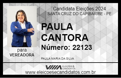 Candidato PAULA CANTORA 2024 - SANTA CRUZ DO CAPIBARIBE - Eleições