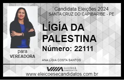 Candidato LÍGÍA DA PALESTINA 2024 - SANTA CRUZ DO CAPIBARIBE - Eleições