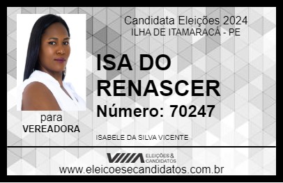 Candidato ISA DO RENASCER  2024 - ILHA DE ITAMARACÁ - Eleições