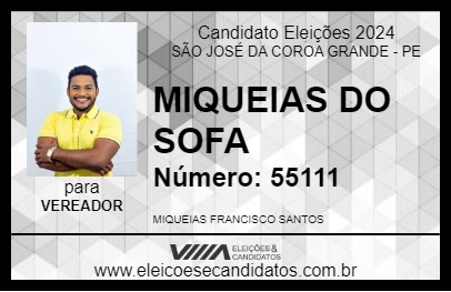 Candidato MIQUEIAS DO SOFA 2024 - SÃO JOSÉ DA COROA GRANDE - Eleições