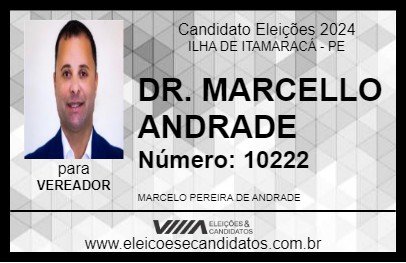 Candidato DR. MARCELLO ANDRADE 2024 - ILHA DE ITAMARACÁ - Eleições