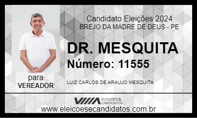 Candidato DR. MESQUITA 2024 - BREJO DA MADRE DE DEUS - Eleições