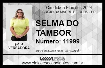 Candidato SELMA DO TAMBOR 2024 - BREJO DA MADRE DE DEUS - Eleições