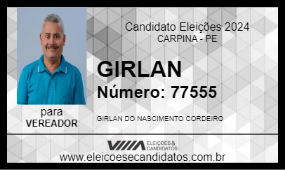 Candidato GIRLAN 2024 - CARPINA - Eleições